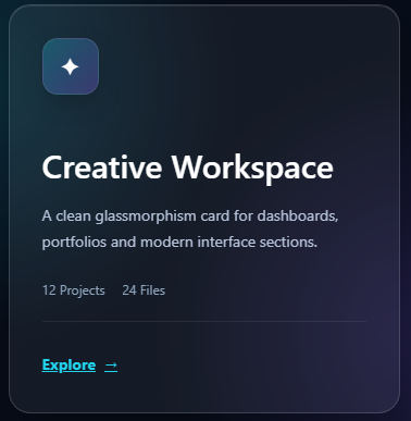 Glassmorphism Card with blurred translucent background, workspace details, metadata, and Explore link