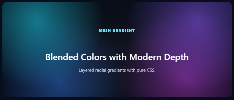 Mesh Gradient Background with layered cyan, purple, blue, and magenta CSS gradients