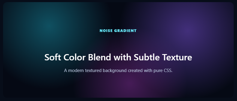 Noise Gradient Background with cyan, purple, and magenta CSS color blends and subtle texture